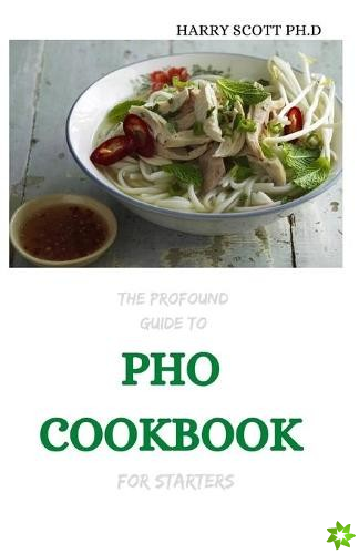 Profound Guide To PHO COOKBOOK For Starters