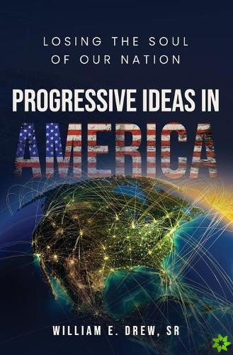 Progressive Ideas in America