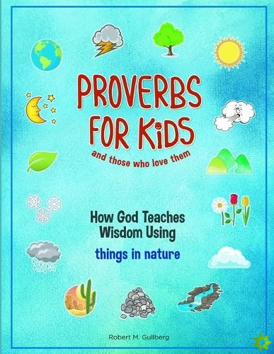 Proverbs for Kids and those who love them