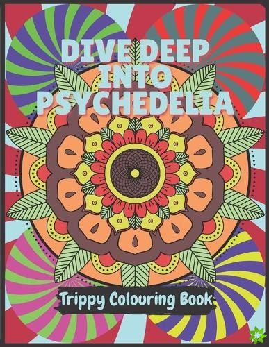 Psychedelia Trippy Colouring Book