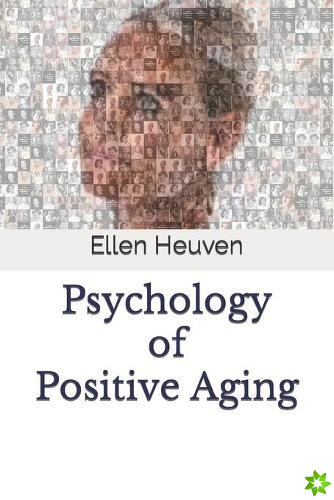Psychology of Positive Aging