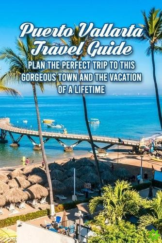 Puerto Vallarta Travel Guide