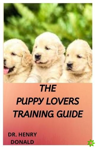 Puppy Lovers Training Guide