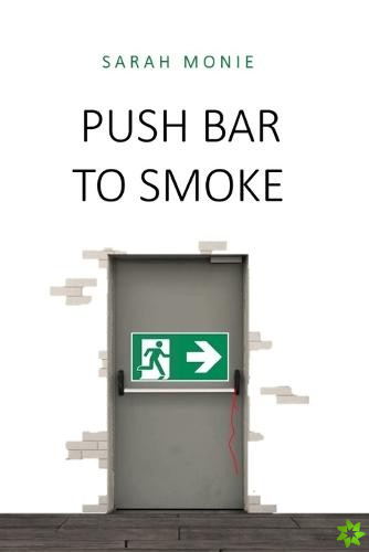 Push bar to smoke
