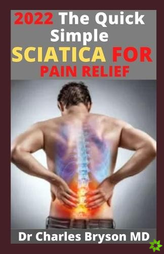 Quick Simple Sciatica For Pain Relief