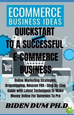 QuickStart to a Successful E-Commerce Business