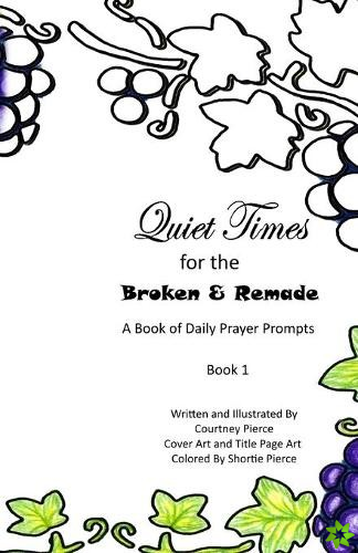 Quiet Times for the Broken and Remade