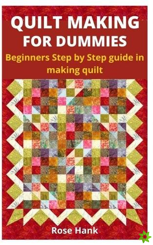 Quilt Making for Dummies