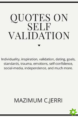 Quotes on Self Validation