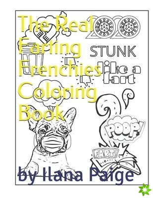 Real Farting Frenchies Coloring Book