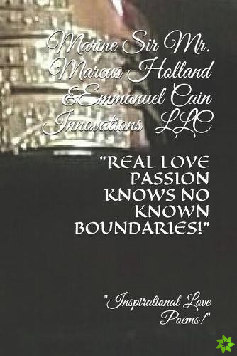 Real Love Passion Knows No Known Boundaries!