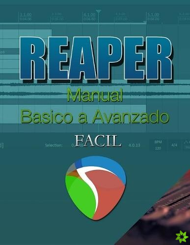 REAPER - Manual BASICO A AVANZADO