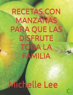 Recetas Con Manzanas Para Que Las Disfrute Toda La Familia