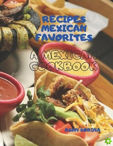 Recipes Mexican Favorites