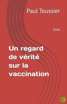 regard de verite sur la vaccination