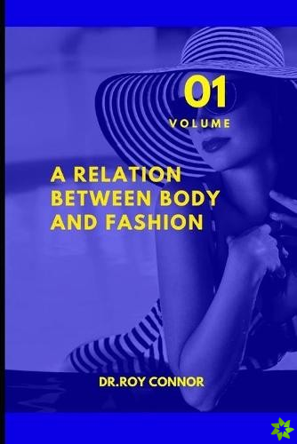 Relation between body and fashion. Volume 1