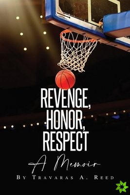 Revenge, Honor, Respect
