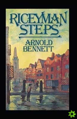 Riceyman Steps(James Tait Black Memorial Prize for Fiction 1923) Illustrated