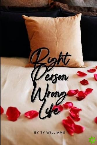 Right Person, Wrong Life