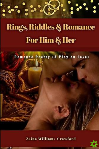 Rings, Riddles & Romance- For Him & Her