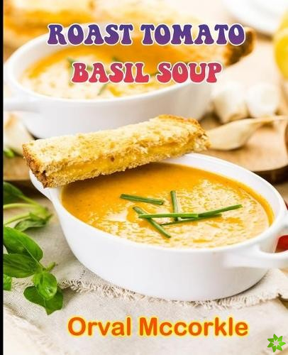 Roast Tomato Basil Soup