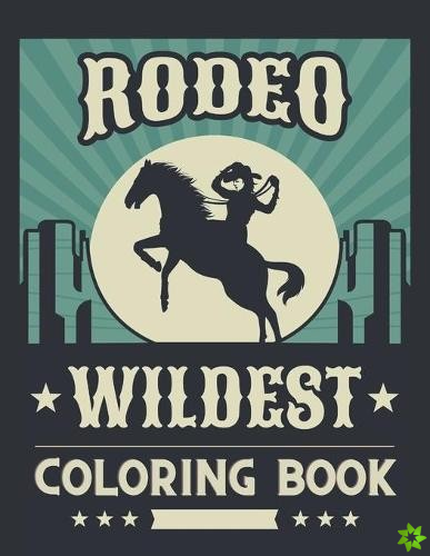 Rodeo Wildest Coloring Book