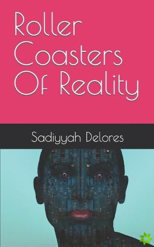 Roller Coasters Of Reality