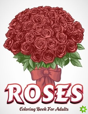 ROSES Coloring Book For Adults