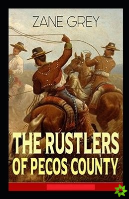 Rustlers of Pecos County Annotated