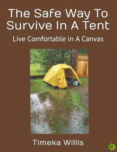 Safe Way To Survive In A Tent