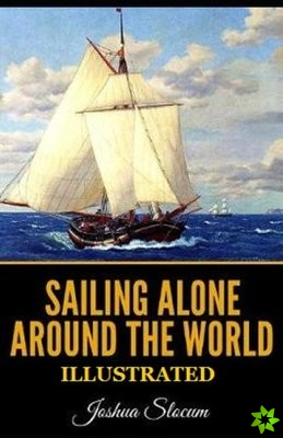 Sailing Alone Around the World Illustrated