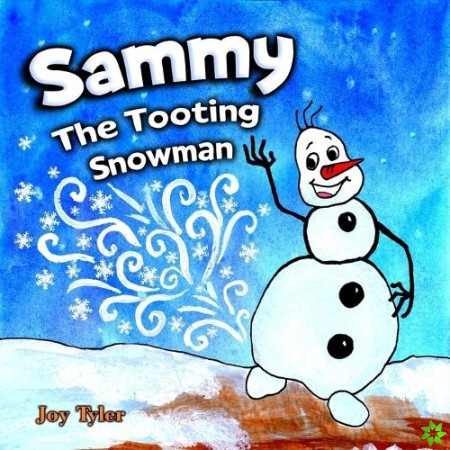 Sammy The Tooting Snowman