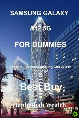 Samsung Galaxy A12 5G FOR DUMMIES