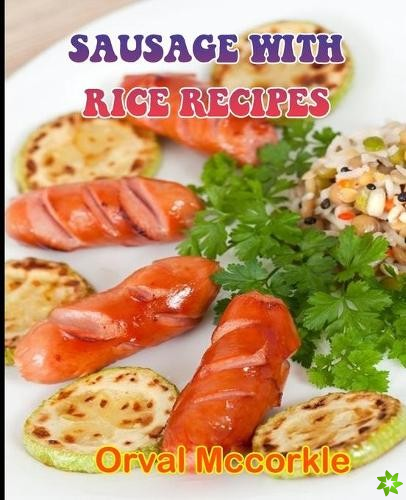 Sausage with Rice Recipes