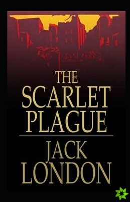 Scarlet Plague Annotated