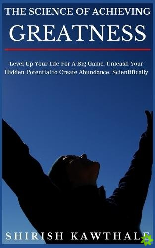 Science of Achieving Greatness