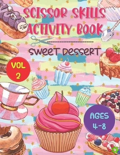 Scissor Skills Activity Book Sweet Dessert