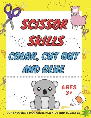 Scissor Skills Color, Cut Out and Glue ages 3+