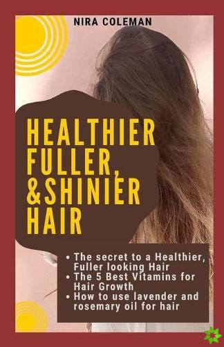 Secret to a Healthier Fuller, & Shinier Skin