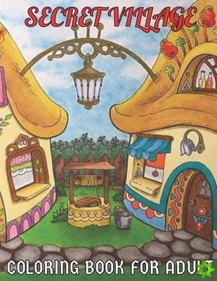 Secret village coloring book for adult