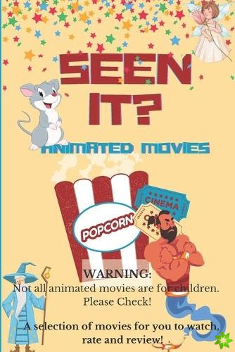 Seen It? Animated Movies