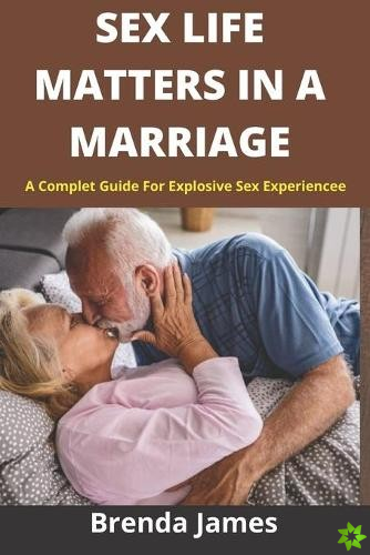 Sex Life Matters in Marriage