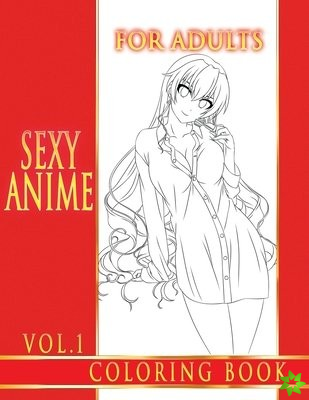 Sexy Anime Coloring Book For Adults. Vol.1