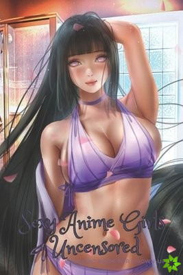 Sexy Anime Girls Uncensored Coloring Book for Grown-Ups