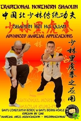 Shaolin Hei Hu Quan - Advanced Martial Applications