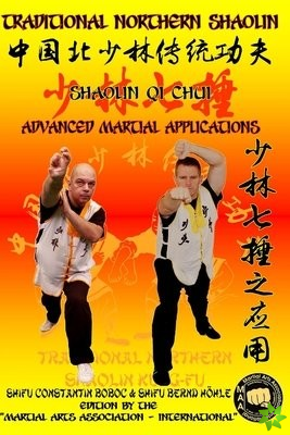 Shaolin Qi Chui - Advanced Martial Applications