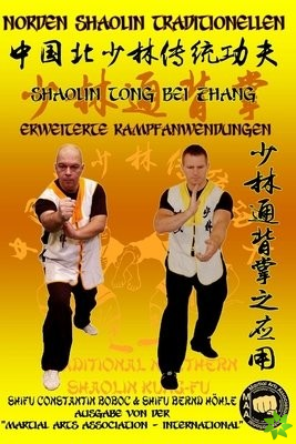 Shaolin Tong Bei Zhang - Erweiterte Kampfanwendungen