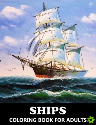 Ships Coloring Book For Adults