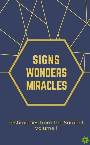 Signs Wonders and Miracles