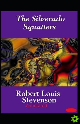 Silverado Squatters-Classic Edition(Annotated)